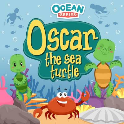 Book cover for Oscar the Sea Turtle: Ocean Series