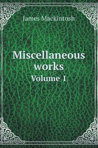 Cover of Miscellaneous works Volume 1