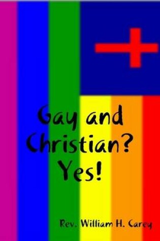 Cover of Gay and Christian? Yes!