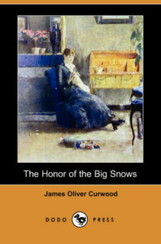 Cover of The Honor of the Big Snows (Dodo Press)