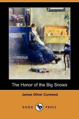 Book cover for The Honor of the Big Snows (Dodo Press)