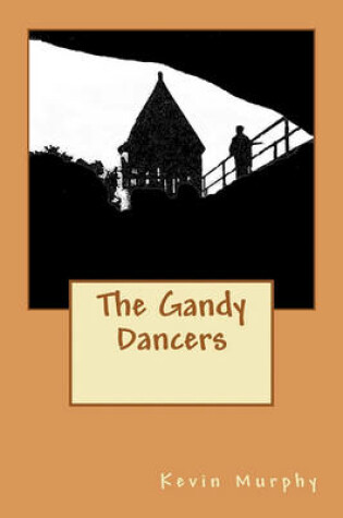 Cover of The Gandy Dancers