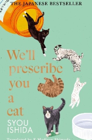 Cover of We'll Prescribe You a Cat