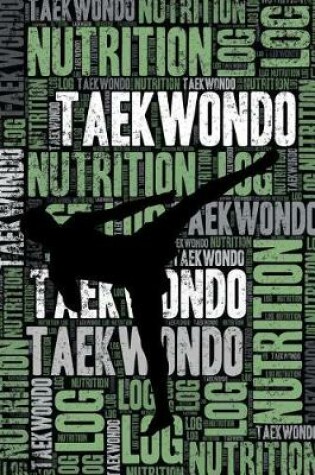 Cover of Taekwondo Nutrition Log and Diary