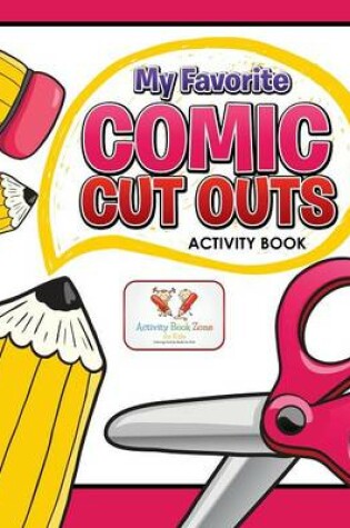 Cover of My Favorite Comic Cut Outs Activity Book