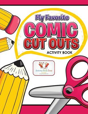 Book cover for My Favorite Comic Cut Outs Activity Book