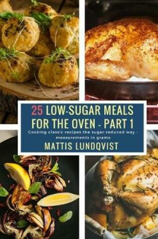 Cover of 25 Low-Sugar Meals for the Oven - Part 1