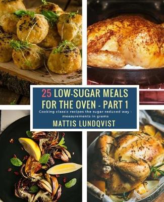 Cover of 25 Low-Sugar Meals for the Oven - Part 1