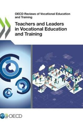 Cover of Teachers and Leaders in Vocational Education and Training