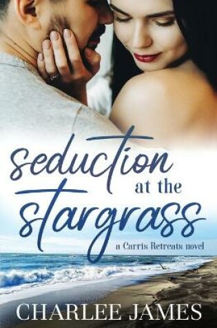 Cover of Seduction at the Stargrass