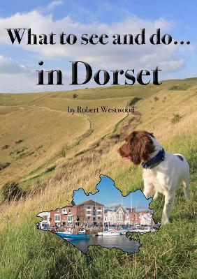 Book cover for What to see and do in Dorset