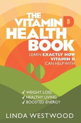 Cover of The Vitamin D Health Book