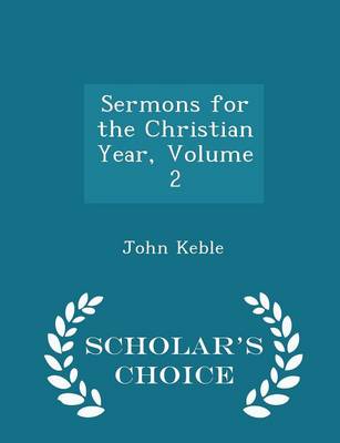 Book cover for Sermons for the Christian Year, Volume 2 - Scholar's Choice Edition
