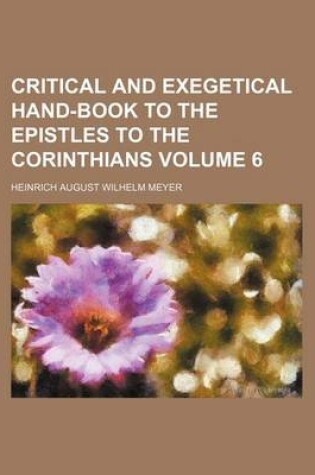 Cover of Critical and Exegetical Hand-Book to the Epistles to the Corinthians Volume 6
