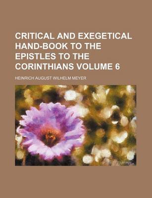 Book cover for Critical and Exegetical Hand-Book to the Epistles to the Corinthians Volume 6