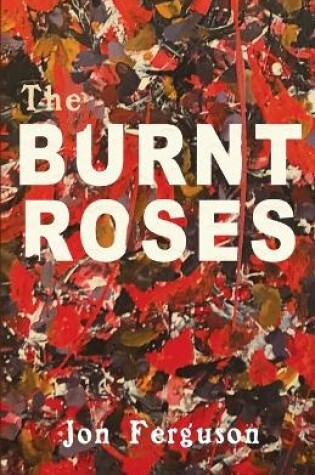Cover of The Burnt Roses