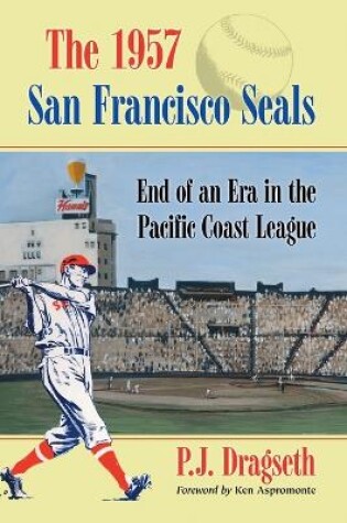 Cover of The 1957 San Francisco Seals