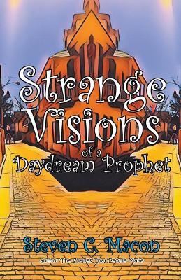 Book cover for Strange Visions of a Daydream Prophet