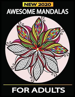 Book cover for Awesome Mandalas For Adults New 2020