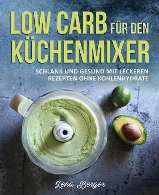 Book cover for Low Carb f�r den K�chenmixer