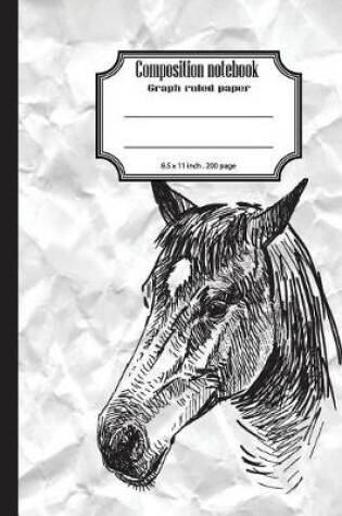 Cover of Composition notebook graph ruled paper 8.5 x 11" 200 page 4x4 grid per inch, Horse black white art