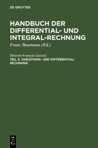 Cover of Handbuch der Differential- und Integral-Rechnung, Teil 3, Variations- und Differential- Rechnung