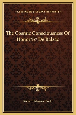 Book cover for The Cosmic Consciousness Of Honoré De Balzac