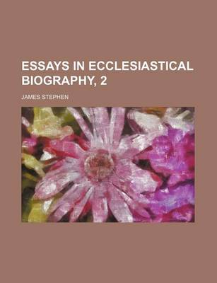 Book cover for Essays in Ecclesiastical Biography, 2