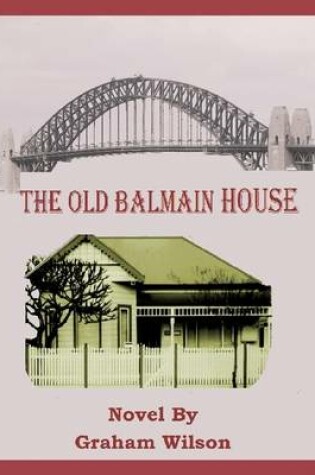 Cover of The Old Balmain House