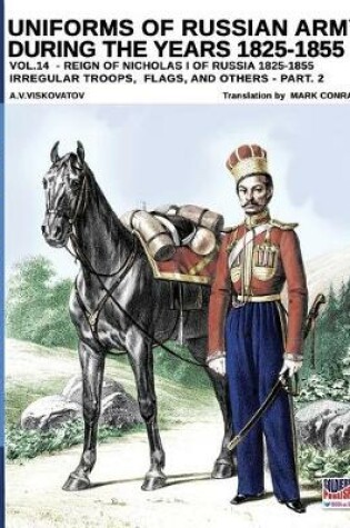 Cover of Uniforms of Russian army during the years 1825-1855 - vol. 14