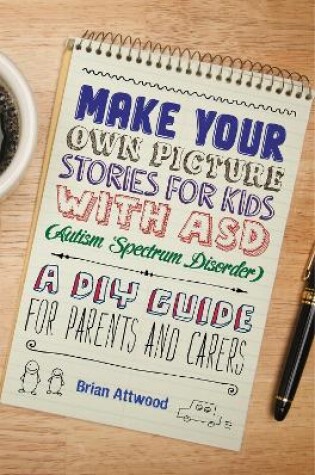 Cover of Make Your Own Picture Stories for Kids with ASD (Autism Spectrum Disorder)