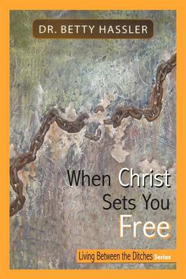 Book cover for When Christ Sets You Free