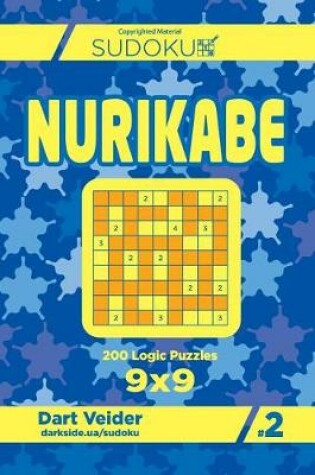 Cover of Sudoku Nurikabe - 200 Logic Puzzles 9x9 (Volume 2)