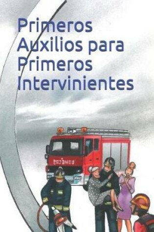 Cover of Primeros Auxilios para Primeros Intervinientes