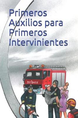 Book cover for Primeros Auxilios para Primeros Intervinientes