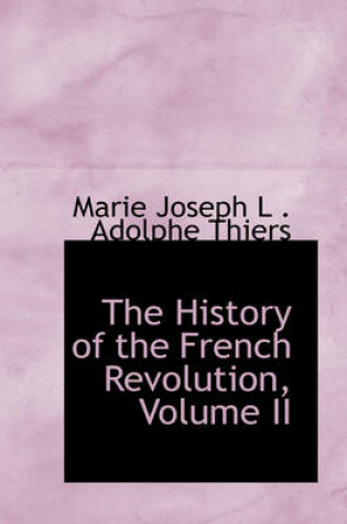 Cover of The History of the French Revolution, Volume II