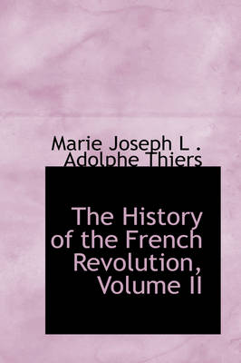 Book cover for The History of the French Revolution, Volume II