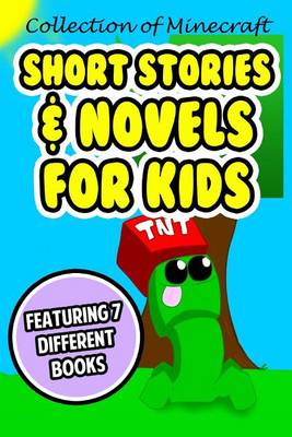 Book cover for Collection of Minecraft Short Stories & Novels for Kids