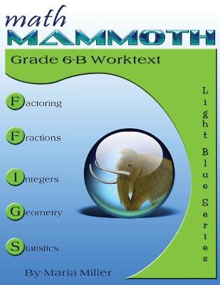 Book cover for Math Mammoth Grade 6-B Worktext