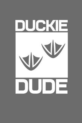 Book cover for Duckie Duck Dude
