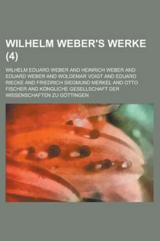 Cover of Wilhelm Weber's Werke (4 )