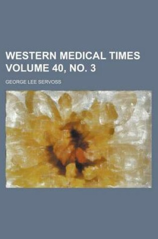 Cover of Western Medical Times Volume 40, No. 3