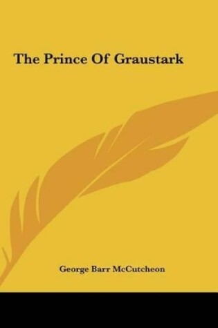 Cover of The Prince of Graustark the Prince of Graustark