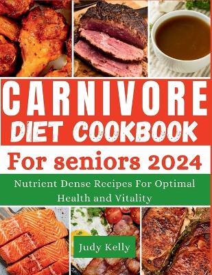 Book cover for The Carnivore Diet Cookbook for Seniors