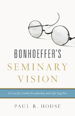 Book cover for Bonhoeffer's Seminary Vision