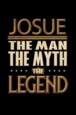 Cover of Josue The Man The Myth The Legend