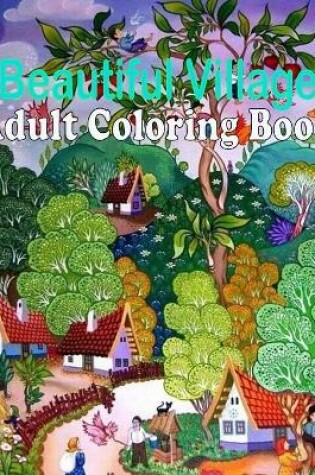 Cover of Beautiful Village Adult Coloring Book