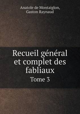 Book cover for Recueil général et complet des fabliaux Tome 3