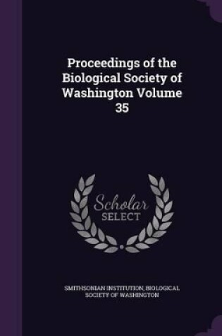 Cover of Proceedings of the Biological Society of Washington Volume 35