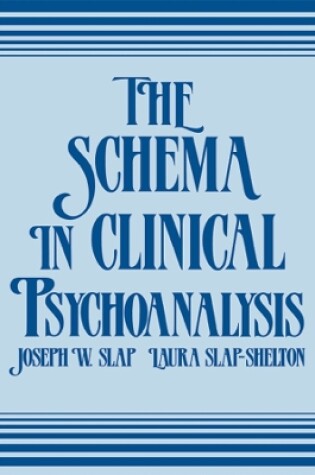 Cover of The Schema in Clinical Psychoanalysis